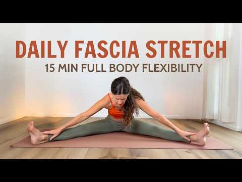 15 Min Daily Fascia Stretch | Full Body Flexibility Routine