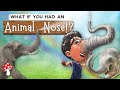 What If You Had An Animal Nose Kids Books Read Aloud Nonfiction