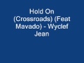 Hold On Crossroads Feat Mavado Wyclef Jean ...