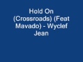 Hold On Crossroads Feat Mavado Wyclef Jean ...
