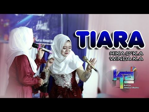 TIARA  -  VERSI K.A  II  RIKA D'K.A ft. WINDA K.A  II  LIVE K.A (Karya Ahmed Habsy) SAMPANG