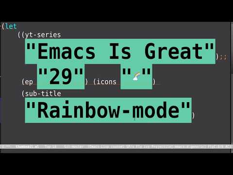 Emacs Is Great - Ep 29, Rainbow-mode