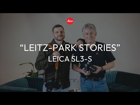 Leitz-Park Stories: Die Leica SL3-S – Technik, Praxis & erste Eindrücke