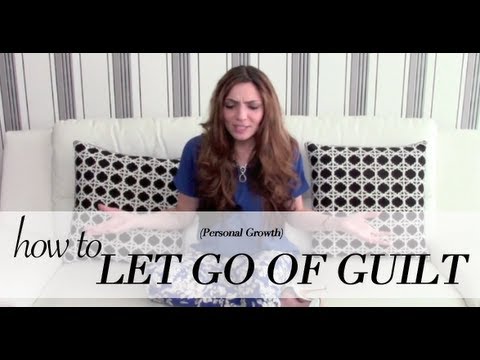 How To Let Go Of Guilt