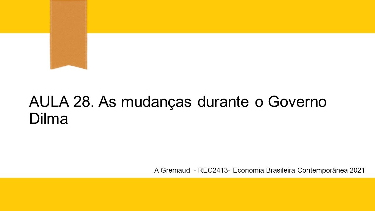 aula 28 economia brasileira contemporanea  2021