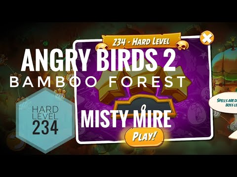 Angry Bird 2,HARD LEVEL:234 complete walkthrough ||Bamboo Forest MISTY MIRE || #gaming