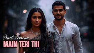 Download lagu Main Teri Thi (Sad Version) – Audio | DJ Ruya | Heartbreaking Love Song | Emotional Vibes mp3 Download lagu Main Teri Thi (Sad Version) – Audio | DJ Ruya | Heartbreaking Love Song | Emotional Vibes mp3