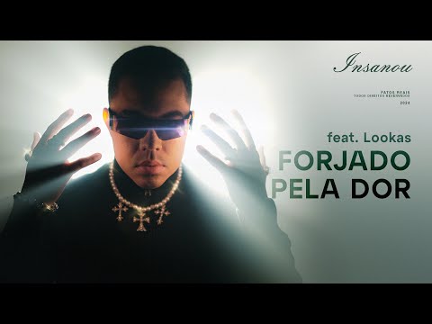 "FORJADO PELA DOR" Insanou feat. @lookasoficial  (Official Music) #FATOSREAIS