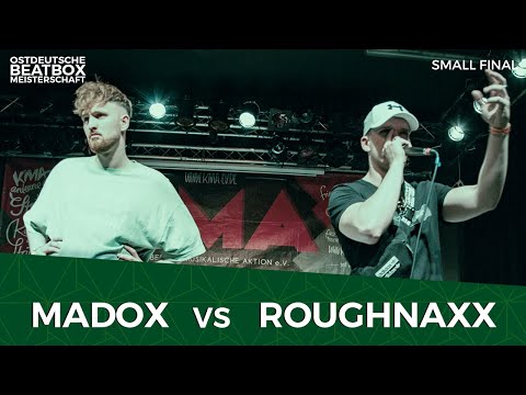 MADOX VS ROUGHNAXX | Solo Small Final | East German Beatbox Championship 2022