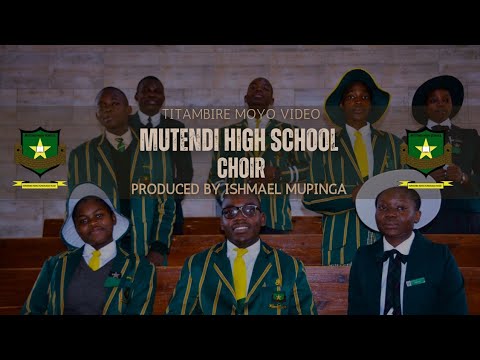 Mutendi High School Choir - Titambire Murena - Produced By Ishmael Mupinga .