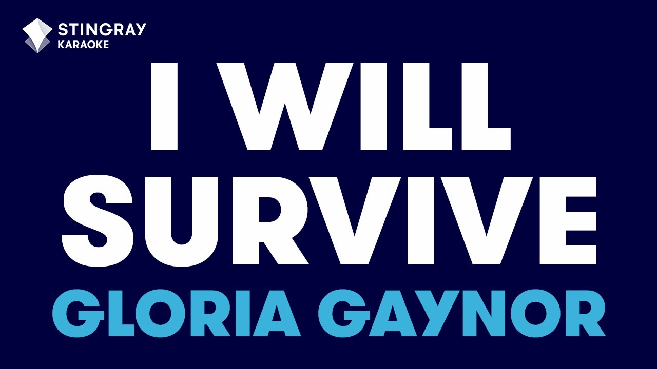 Gloria Gaynor - I Will Survive (Karaoke With Lyrics)