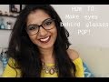 How To Make Eyes Behind Glasses Pop