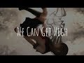 「Nightcore」- We Can Get High (Galantis & Yellow Claw)