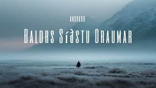 Baldrs Síðstu Draumar – Baldr’s Last Dream  |  Epic Norse Viking Ballad