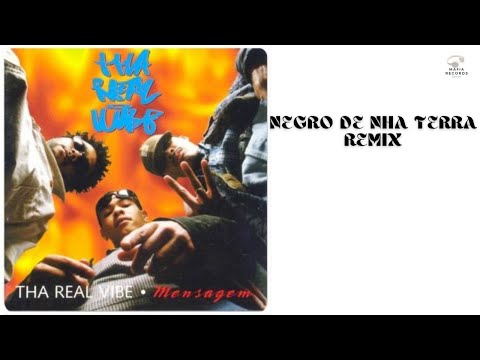 Tha Real Vibe - Negro De Nha Terra (Remix)