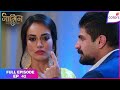 Naagin S3 Full Episode Ep 42 Bela To Kill Mahir Colors TV