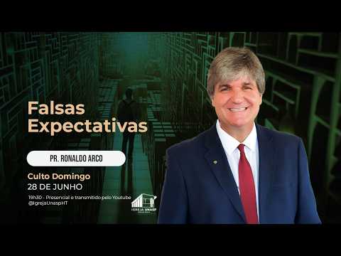 Culto Adventista | Pr Ronaldo Arco | "Falsas Expectativas" | Igreja UNASP HT