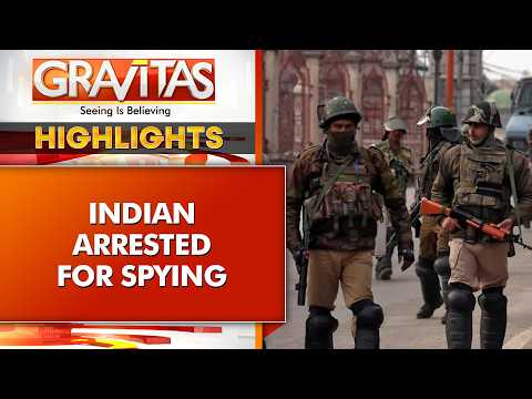 Indian Arrested for Alleged Spying After ISI Honeytrap | GRAVITAS HIGHLIGHTS