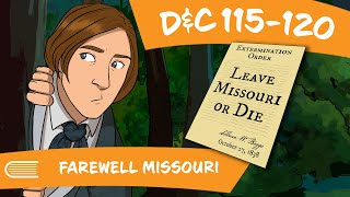 Come Follow Me LDS 2021 D&C 115-120 (Oct 11-17) (Doctrine and Covenants) - Farewell Missouri