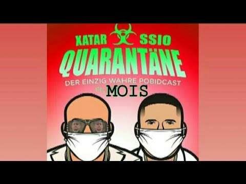 XATAR & SSIO - QUARANTÄNE feat. MOIS