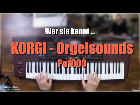 Pa1000/4X "KORGi - Orgelsounds" ... wer sie kennt? für Pa1000 #324