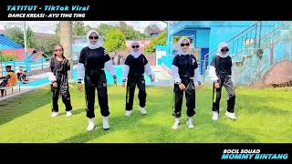 Download lagu TATITUT • AYU TING TING DANCE KREASI TIKTOK VIRAL BOCIL SQUAD Mommy Bintang mp3 Download lagu TATITUT • AYU TING TING DANCE KREASI TIKTOK VIRAL BOCIL SQUAD Mommy Bintang mp3