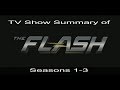The Flash Seasons 1-3 explained in 4 minutes