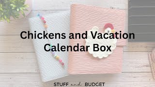 Chickens, Vacation and Calendar Box