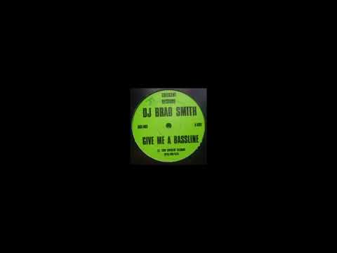 DJ Brad Smith - Give Me A Bassline