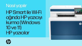 Windows 11'de HP Smart ile bir kablosuz ağda HP yazıcı nasıl kurulur