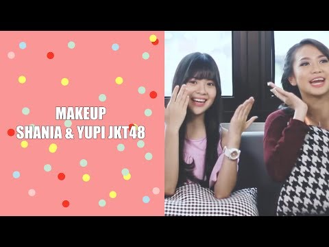 MAKE UP SHANIA & YUPI JKT48