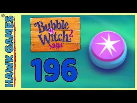 Bubble Witch 2 Saga Level 196 (Classic mode) - 3 Stars Walkthrough, No Boosters
