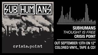 Subhumans - &quot;Thought Is Free&quot;
