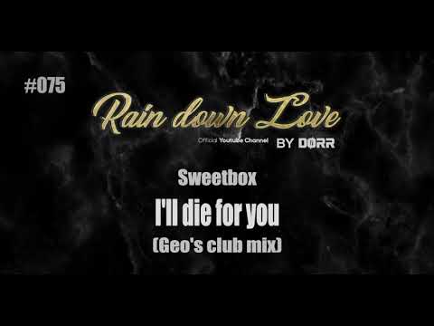 #075 - Sweetbox - I'll Die For You (Geo's club mix)