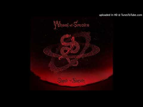 Wheel of Smoke - Song of Saturn