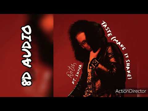 Aitch - Taste Make It Shake ft. Shiva // 🎵8D AUDIO🎵