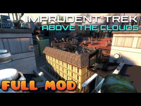 HALF LIFE 2 IMPRUDENT TREK ABOVE THE STREETS | Full Mod Walkthrough | No Commentary