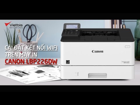 Cài đặt kết nối Wifi trên máy in Canon LBP226dw