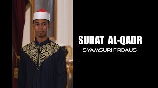 Download lagu Syamsuri Firdaus Al Qadr... mp3
