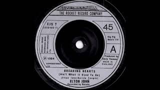 Elton John Breaking Hearts (Ain&#39;t What It Used To Be) 7&quot; single