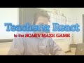 Teachers React To The Scary Maze Game