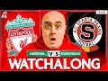 LIVERPOOL 6-1 (11-2 Agg.) SPARTA PRAGUE LIVE WATCHALONG with Craig Houlden