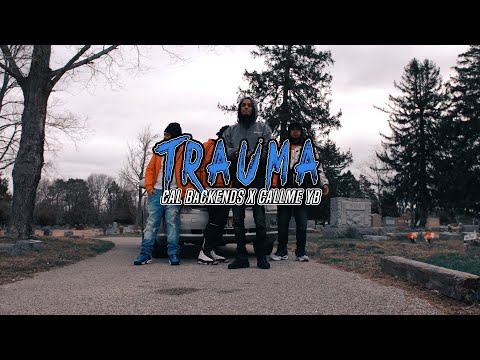 Cal Backends ft. CallMeYB - "TRAUMA" | Shot by: @WLVisuals™ (OFFICIAL VIDEO)