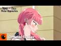 You And I Are Polar Opposites Dub Trailer Crunchyroll