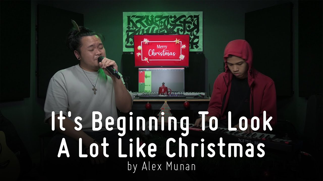 It's Beginning To Look A Lot Like Christmas - Alex Munan | A CHRISTMAS SPECIAL
