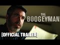 The Boogeyman Official Trailer Starring Chris Messina Marin Ireland