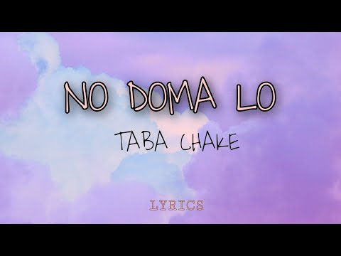 Taba Chake - No Doma Lo ( Lyrics) | Nyishi Song