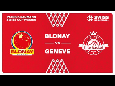 Patrick Baumann Swiss Cup Women - 1/8 Final: BLONAY vs. GENEVE