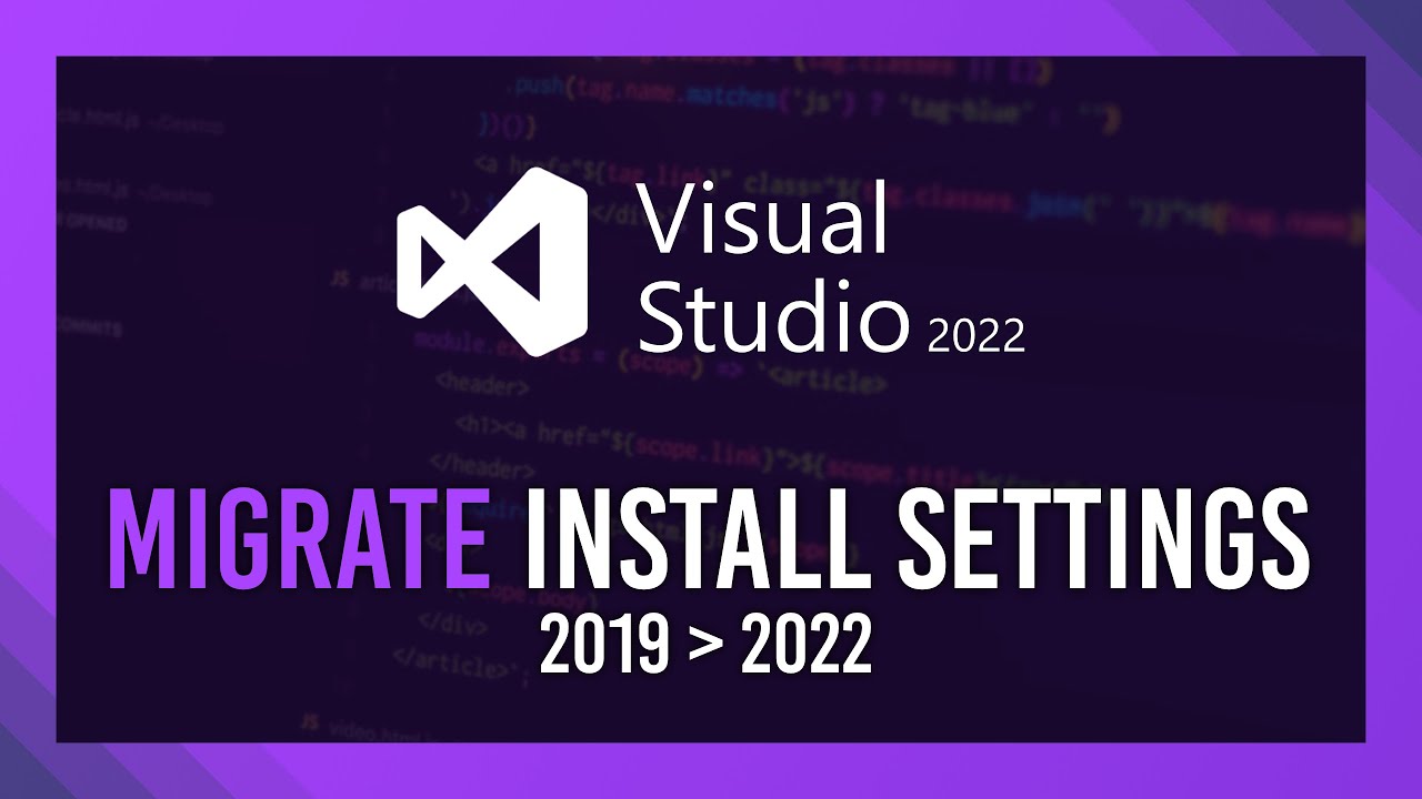 VS 2019-22 Installation Migration Guide | Keep Install Config EASY