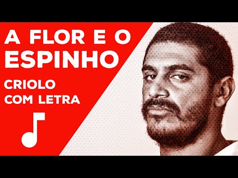 Criolo - A Flor e o Espinho (com letra)